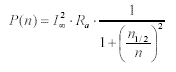 P(n) = I_\infty^2 R_a \frac{1}{1+\frac{n_1/2^2}{n^2}}}